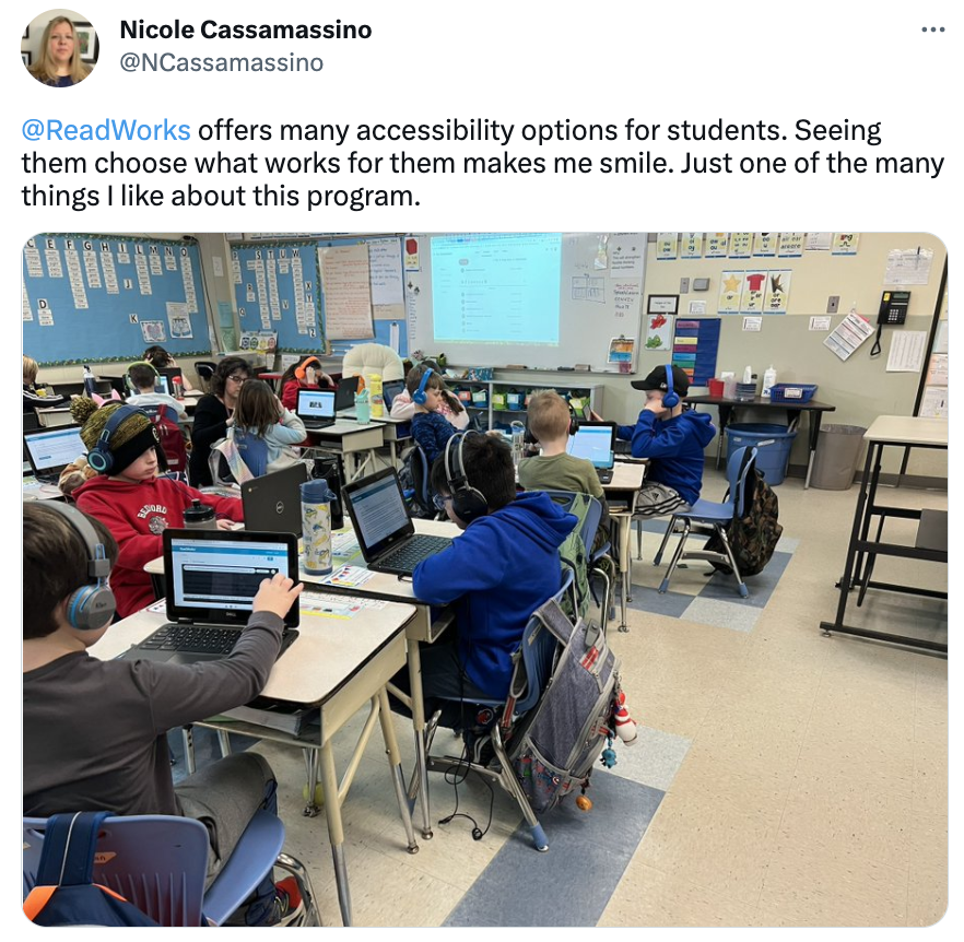 Tweet reads: @ReadWorks  offers many accessibility options for students. Seeing them choose what works for them makes me smile. Just one of the many things I like about this program.Picture